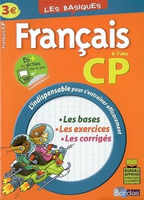 Français CP, 6-7 ans : les bases, les exercices, les corrigés - Françoise Lemau, Marie-Christine Olivier