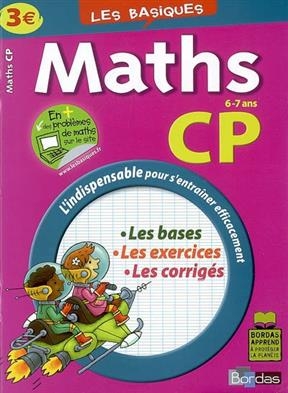 Maths CP, 6-7 ans : les bases, les exercices, les corrigés - Marie-Christine Olivier