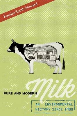 Pure and Modern Milk -  Kendra Smith-Howard