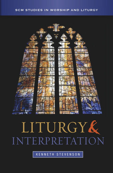 Liturgy and Interpretation -  Stevenson