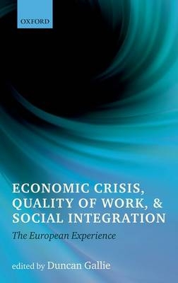 Economic Crisis, Quality of Work, and Social Integration - 
