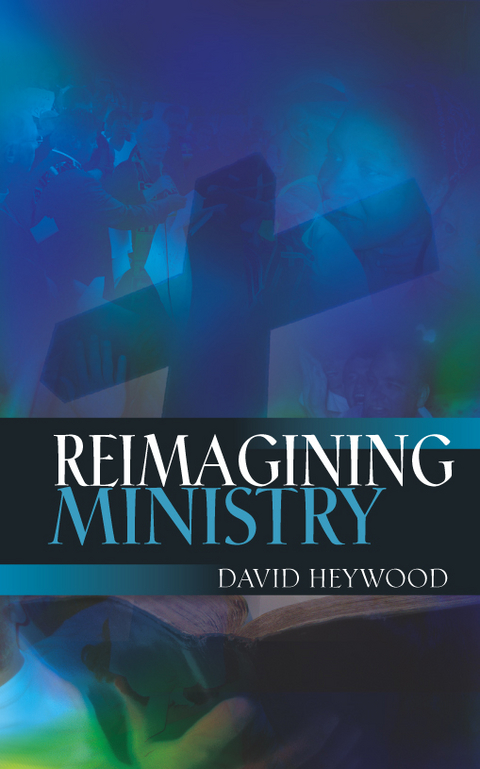 Reimagining Ministry -  Heywood