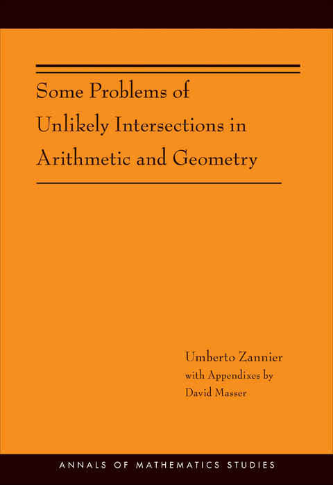 Some Problems of Unlikely Intersections in Arithmetic and Geometry (AM-181) -  Umberto Zannier