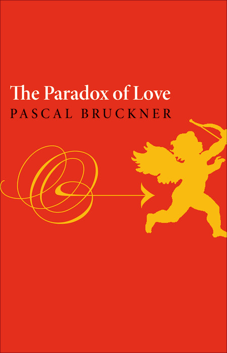 The Paradox of Love -  Pascal Bruckner