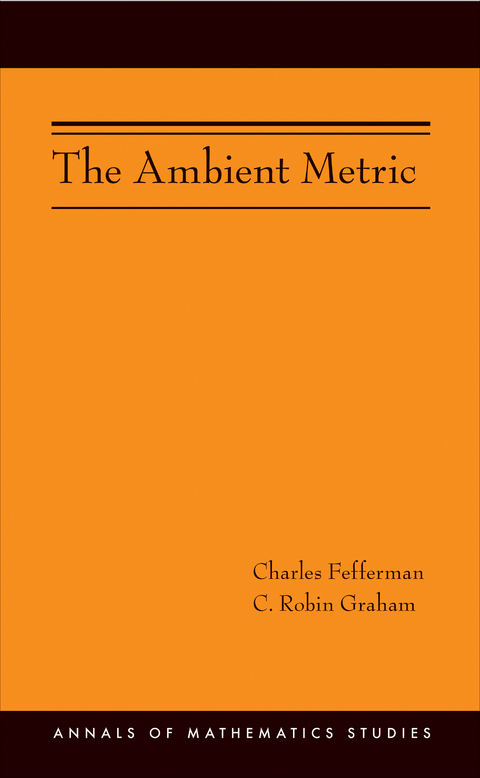 Ambient Metric (AM-178) -  Charles Fefferman,  C. Robin Graham