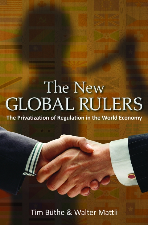 The New Global Rulers - Tim Büthe, Walter Mattli