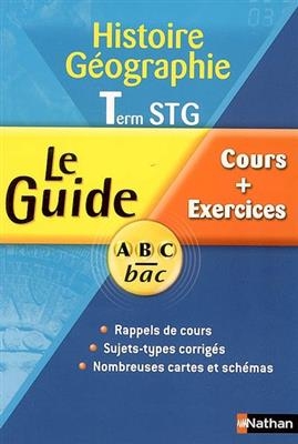 Histoire-géographie, terminale STG : cours + exercices