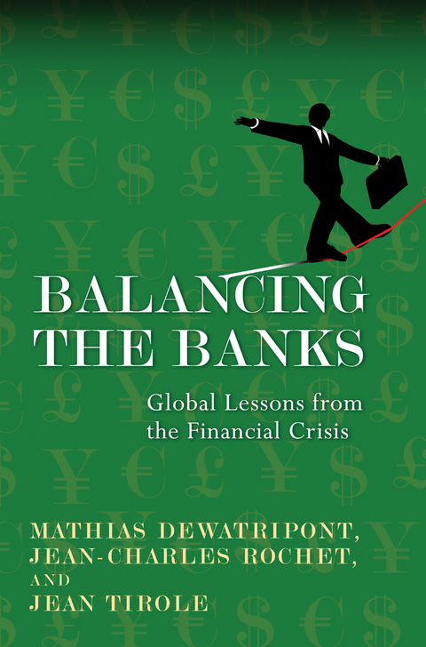 Balancing the Banks - Mathias Dewatripont, Jean-Charles Rochet, Jean Tirole