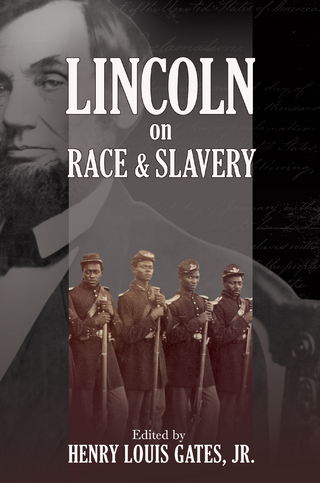 Lincoln on Race and Slavery - Henry Louis Gates Jr.; Donald Yacovone