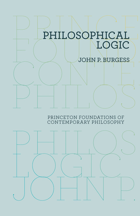 Philosophical Logic -  John P. Burgess
