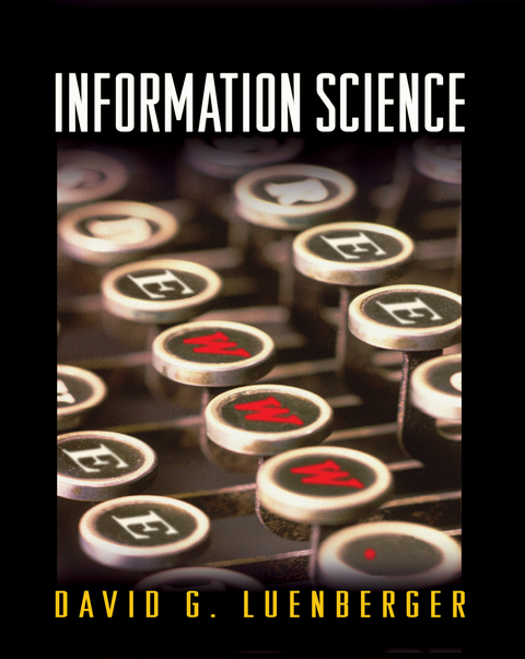 Information Science -  David G. Luenberger