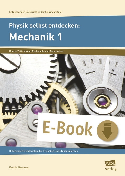 Physik selbst entdecken: Mechanik 1 - Kerstin Neumann