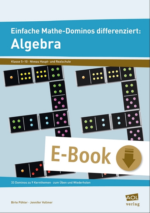 Einfache Mathe-Dominos differenziert: Algebra - Birte Pöhler, Jennifer Vollmer