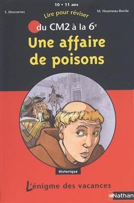 Une affaire de poisons : lire pour réviser du CM2 à la 6e, 10-11 ans - Stéphane Descornes, Martine Houmeau-Borda