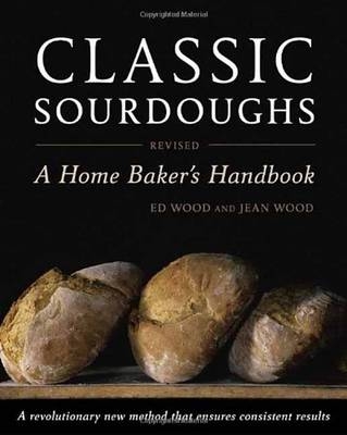 Classic Sourdoughs, Revised -  Ed Wood,  Jean Wood