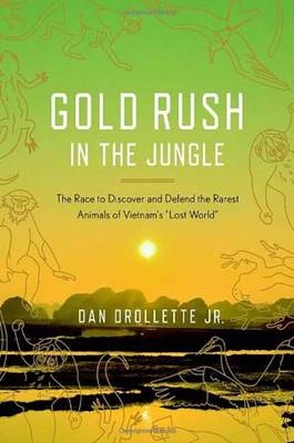 Gold Rush in the Jungle -  Jr. Dan Drollette