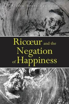 Ricoeur and the Negation of Happiness -  Dr Alison Scott-Baumann