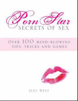 Porn Star Secrets of Sex -  Jeni West