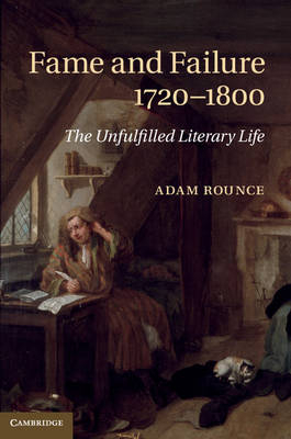 Fame and Failure 1720-1800 -  Adam Rounce