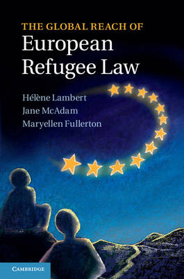 Global Reach of European Refugee Law - 