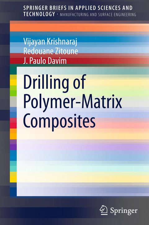 Drilling of Polymer-Matrix Composites - Vijayan Krishnaraj, Redouane Zitoune, J. Paulo Davim