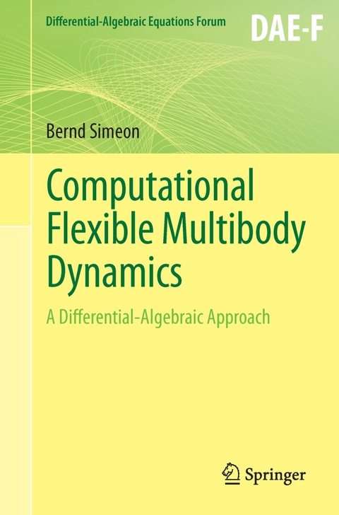 Computational Flexible Multibody Dynamics - Bernd Simeon