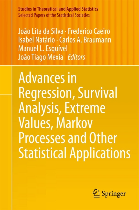 Advances in Regression, Survival Analysis, Extreme Values, Markov Processes and Other Statistical Applications - 