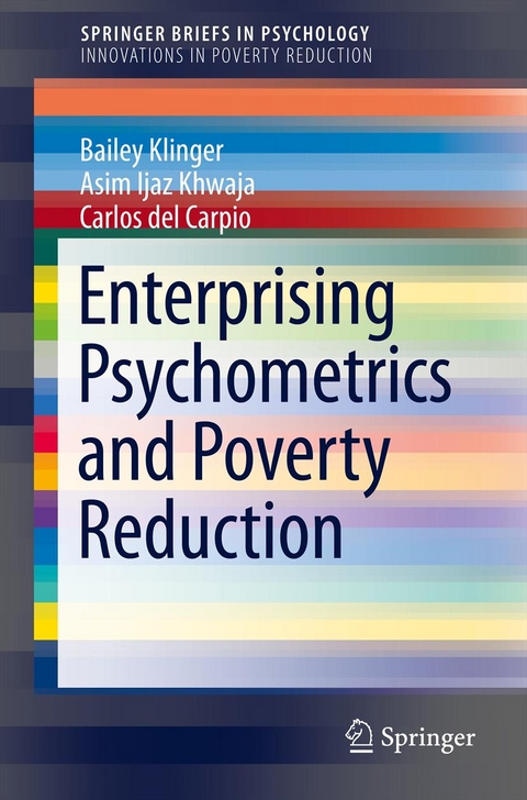 Enterprising Psychometrics and Poverty Reduction -  Carlos del Carpio,  Asim Ijaz Khwaja,  Bailey Klinger