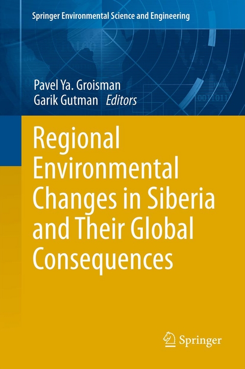 Regional Environmental Changes in Siberia and Their Global Consequences - 