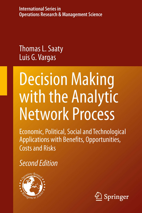 Decision Making with the Analytic Network Process -  Thomas L. Saaty,  Luis G. Vargas