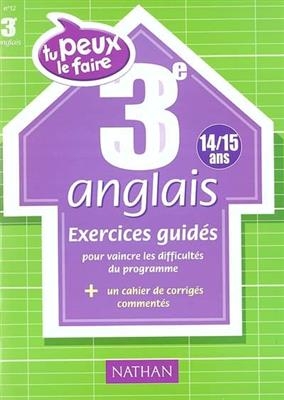 Anglais 3e (14-15 ans) : execices guidés - Jacques Marcelin