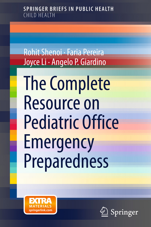 Complete Resource on Pediatric Office Emergency Preparedness -  Angelo P. Giardino,  Joyce Li,  Faria Pereira,  Rohit Shenoi