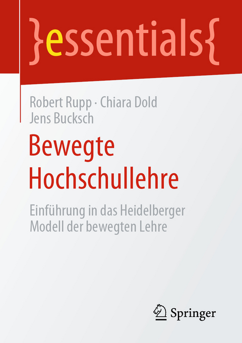 Bewegte Hochschullehre - Robert Rupp, Chiara Dold, Jens Bucksch