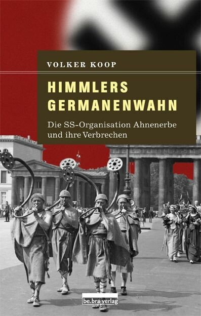 Himmlers Germanenwahn -  Volker Koop