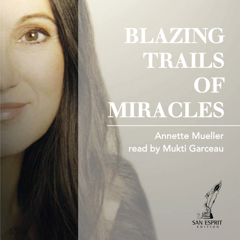 Blazing Trails of Miracles - Müller Annette, Cornelia von Schelling