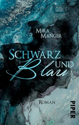 Schwarz und Blau - Mira Manger