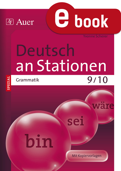 Deutsch an Stationen Spezial Grammatik 9-10 - Yvonne Scherer