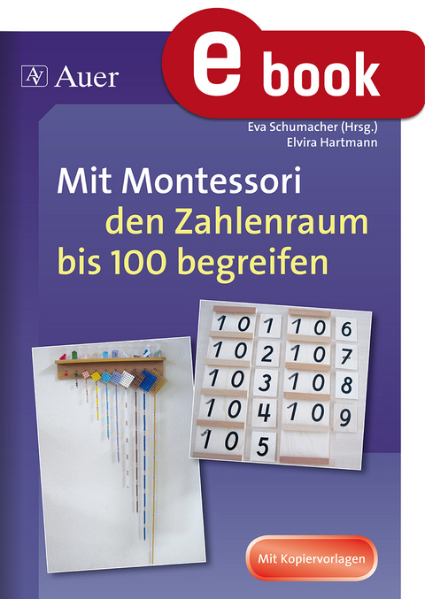 Mit Montessori den Zahlenraum bis 100 begreifen - Elvira Hartmann