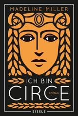 Ich bin Circe - Madeline Miller