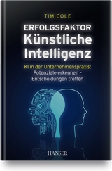 Erfolgsfaktor Künstliche Intelligenz - Tim Cole