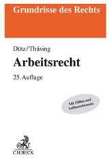 Arbeitsrecht - Dütz, Wilhelm; Thüsing, Gregor