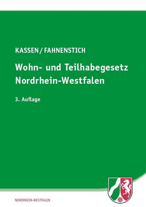 Wohn- und Teilhabegesetz Nordrhein-Westfalen - Dirk Kassen, Jürgen Fahnenstich