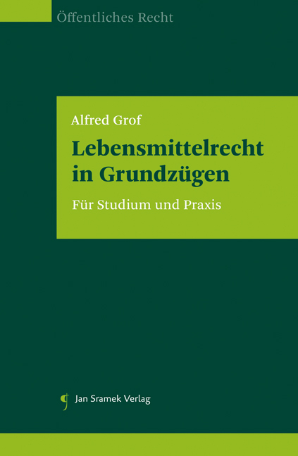 Lebensmittelrecht in Grundzügen - Alfred Grof