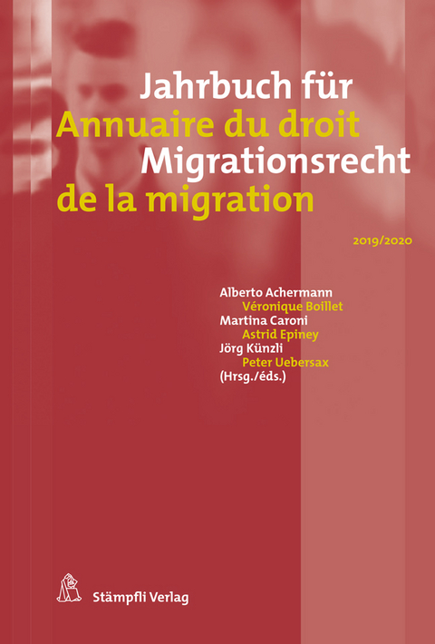 Jahrbuch für Migrationsrecht 2019/2020 Annuaire du droit de la migration 2019/2020 - 