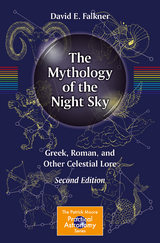 The Mythology of the Night Sky - Falkner, David E.