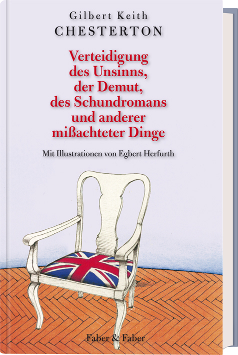 Verteidigung des Unsinns, der Demut, des Schundromans und anderer mißachteter Dinge - Gilbert Keith Chesterton, Egbert Herfurth