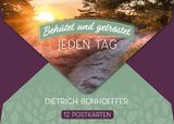 Behütet und getröstet jeden Tag - Dietrich Bonhoeffer