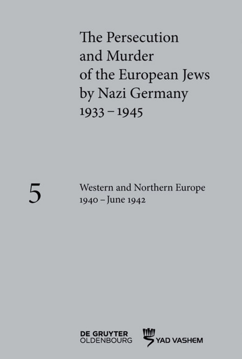 The Persecution and Murder of the European Jews by Nazi Germany, 1933–1945 / Western and Northern Europe 1940–June 1942 - 
