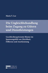 Die Ungleichbehandlung beim Zugang zu Gütern und Dienstleistungen - Maria Y. Lee