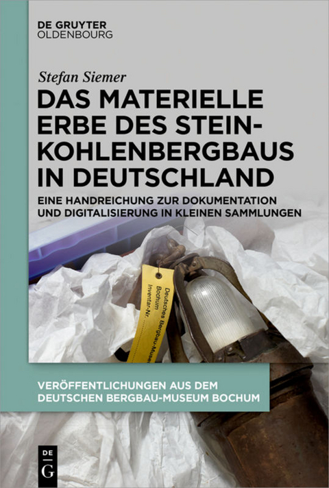 Das materielle Erbe des Steinkohlenbergbaus in Deutschland - Stefan Siemer